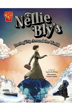 Coperta cărții 'Nellie Bly's Daring Trip Around the World - Agnieszka Biskup'
