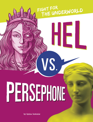 Hel vs. Persephone: Fight for the Underworld - Lydia Lukidis