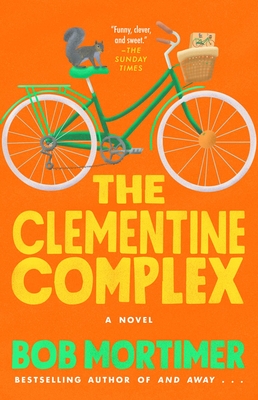 The Clementine Complex - Bob Mortimer