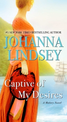 Captive of My Desires: A Malory Novel - Johanna Lindsey