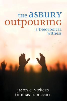 Outpouring: A Theological Witness - Jason E. Vickers