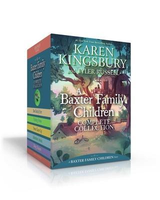 A Baxter Family Children Complete Collection (Boxed Set): Best Family Ever; Finding Home; Never Grow Up; Adventure Awaits; Being Baxters - Karen Kingsbury
