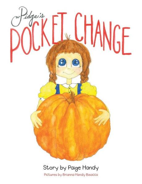 Pidge's Pocket Change - Paige Handy