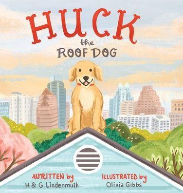 Huck the Roof Dog - H. &. G. Lindenmuth