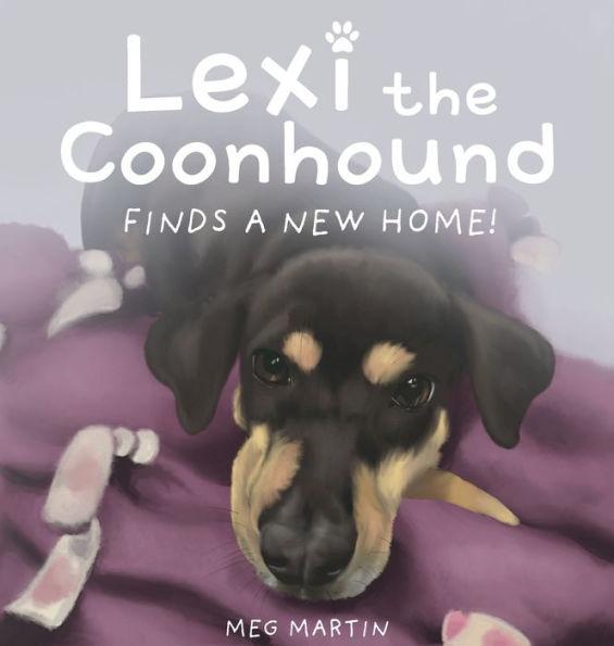 Lexi the Coonhound Finds a New Home! - Meg Martin