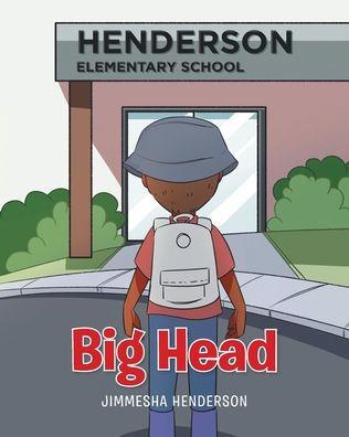 Big Head - Jimmesha Henderson