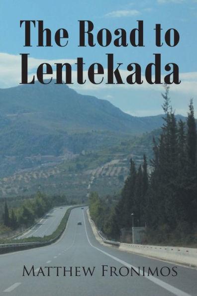 The Road to Lentekada - Matthew Fronimos