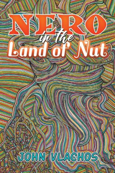 Nero in the Land of Nut - John Vlachos