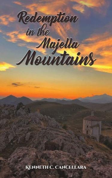 Redemption in the Majella Mountains - Ken Cancellara