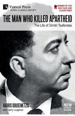 Poza produsului The Man who Killed Apartheid: The Life of Dimitri Tsafendas: New Updated Version - Harris Dousemetzis