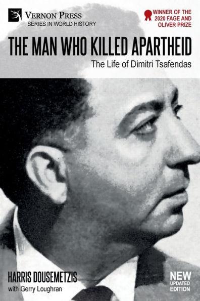 The Man who Killed Apartheid: The Life of Dimitri Tsafendas: New Updated Version - Harris Dousemetzis