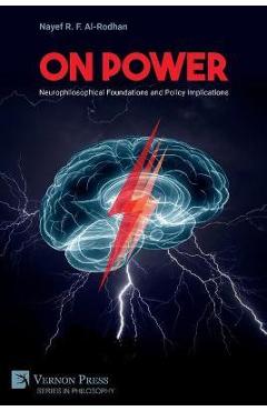 Coperta cărții 'On Power: Neurophilosophical Foundations and Policy Implications - Nayef R. F. Al-rodhan'