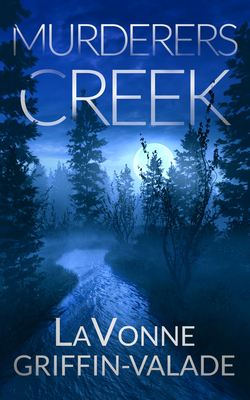 Murderers Creek - Lavonne Griffin-valade