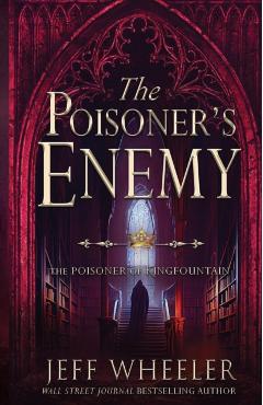 The Poisoner's Enemy - Jeff Wheeler