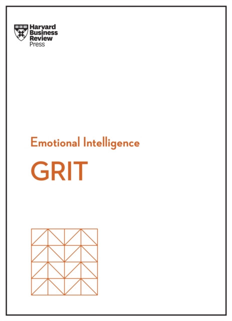 Grit (HBR Emotional Intelligence Series) - Harvard Business Review