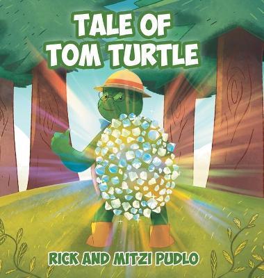 Tale of Tom Turtle - Rick Pudlo