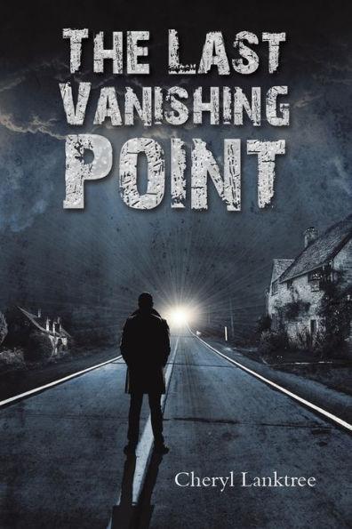 The Last Vanishing Point - Cheryl Lanktree