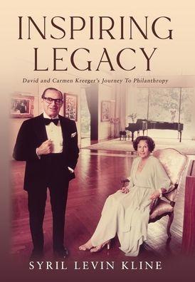 Inspiring Legacy: David and Carmen Kreeger's Journey To Philanthropy - Syril Levin Kline