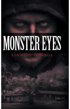 Coperta cărții 'Monster Eyes - Kimothy Monroe'