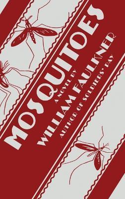 Mosquitoes - William Faulkner