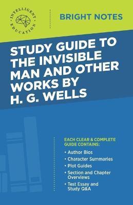 Study Guide to The Invisible Man and Other Works by H. G. Wells - Intelligent Education