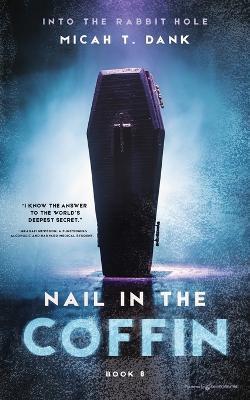 Coperta cărții 'Nail in the Coffin - Micah T. Dank'