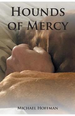 Coperta cărții 'Hounds of Mercy - Michael Hoffman'