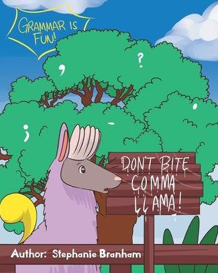 Don't Bite Comma Llama! - Stephanie Branham