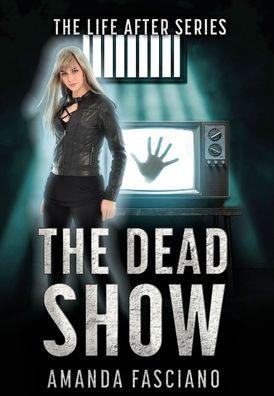The Dead Show - Amanda Fasciano