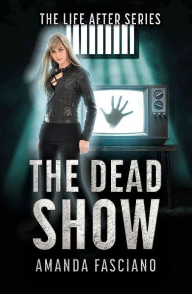 The Dead Show - Amanda Fasciano