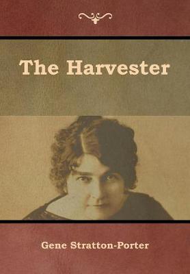 The Harvester - Gene Stratton-porter