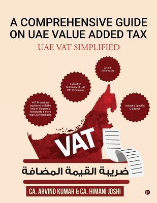 A Comprehensive Guide on Uae Value Added Tax: Uae Vat Simplified - Ca Arvind Kumar