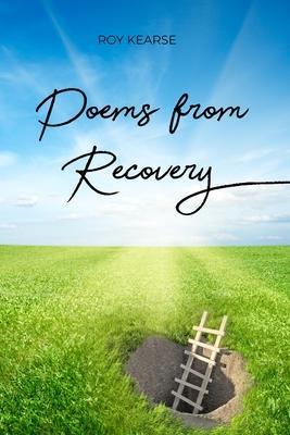 Poems from Recovery - Roy Kearse