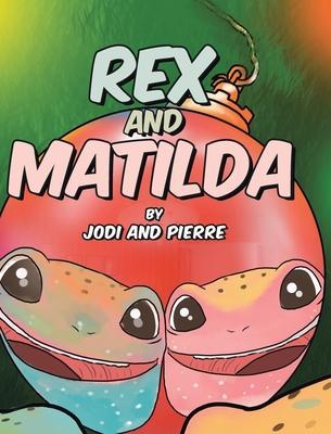 Coperta cărții 'Rex and Matilda - Jodi And Pierre'