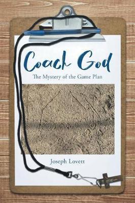 Coach God: The Mystery of the Game Plan - Joseph Lovett