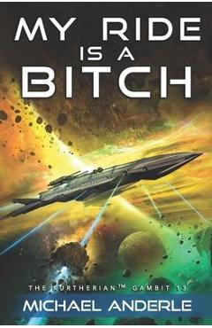 Poza produsului My Ride is a Bitch - Michael Anderle