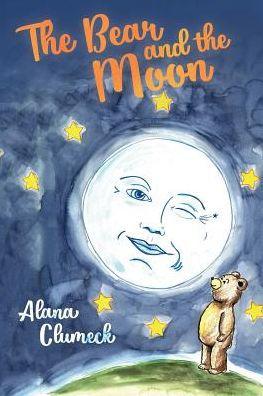 The Bear and the Moon - Alana Clumeck