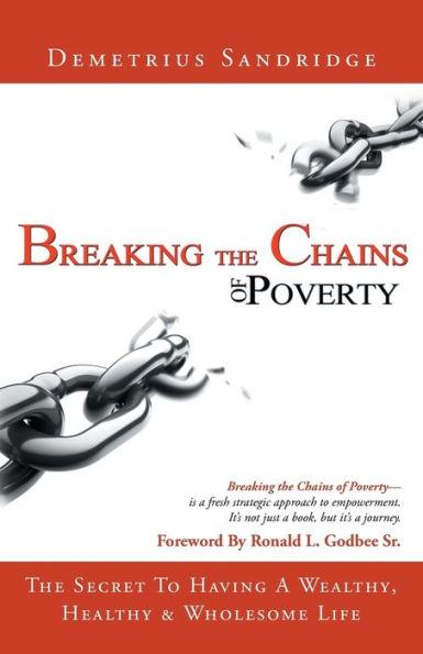 Breaking the Chains of Poverty - Demetrius Sandridge