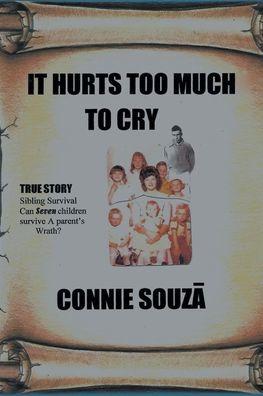 It Hurts Too Much To Cry - Connie Souz