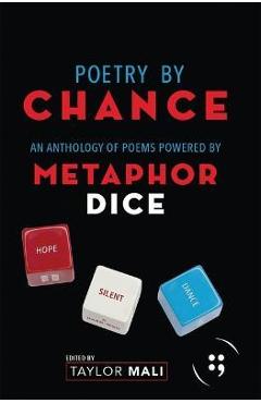 Poza produsului Poetry by Chance: An Anthology of Poems Powered by Metaphor Dice - Taylor Mali
