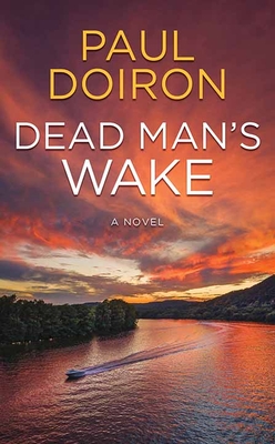 Dead Man's Wake: Mike Bowditch - Paul Doiron