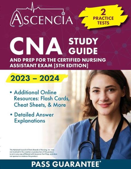 CNA Study Guide 2023-2024: 2 Practice Tests and Prep for the Certified Nursing Assistant Exam [5th Edition] - E. M. Falgout