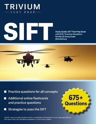 SIFT Study Guide: SIFT Test Prep Book with 675+ Practice Questions for the US Army Exam [5th Edition] - Elissa Simon