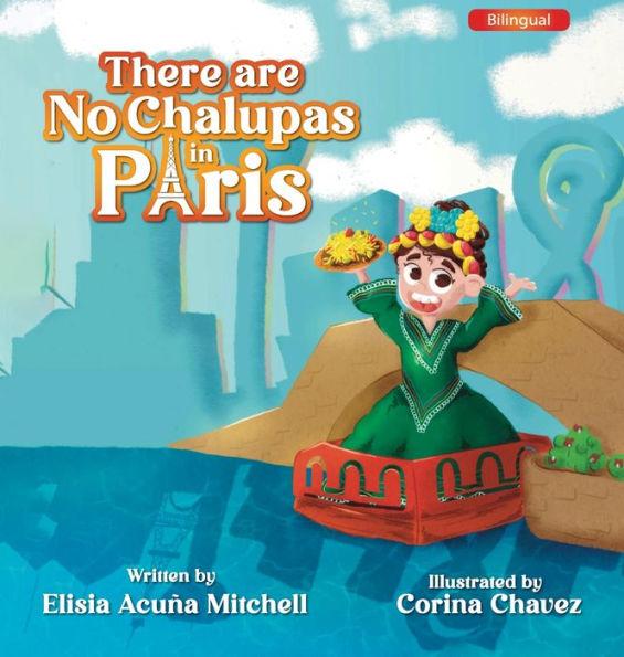 There are No Chalupas in Paris - Elisia Acuña Mitchell