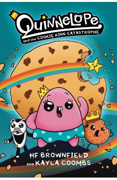 Quinnelope and the Cookie King Catastrophe Vol. 1 - Hf Brownfield
