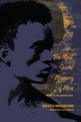 The Most Secret Memory of Men - Mohamed Mbougar Sarr