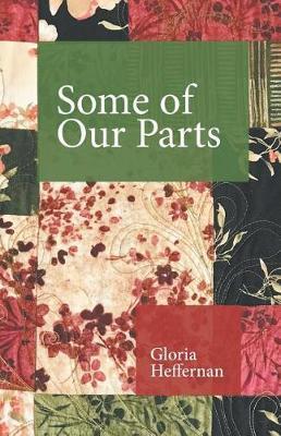 Some of Our Parts - Gloria Heffernan