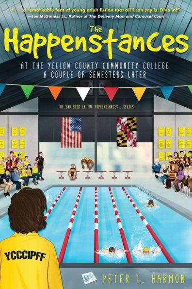 Coperta cărții 'The Happenstances at the Yellow County Community College a Couple of Semesters Later - Peter L. Harmon'
