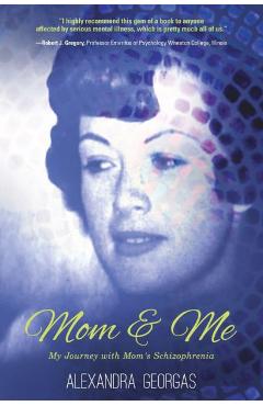 Poza produsului Mom & Me: My Journey with Mom's Schizophrenia - Alexandra Georgas