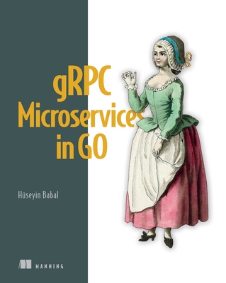 Grpc Microservices in Go - Hüseyin Babal